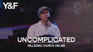 Uncomplicated Church Online - Hillsong Young & Free