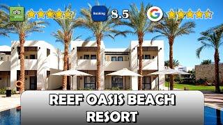 Why not? Reef Oasis Beach Resort Sharm El Sheikh Review A 5-Star All-Inclusive Paradise in Egypt