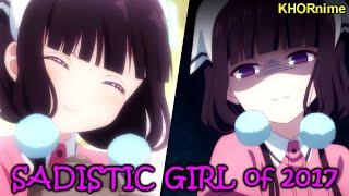 MOST SADISTIC YET KAWAII GIRL OF 2017  Funny Anime Compilation  ブレンド・S