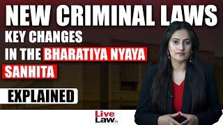 New Criminal Laws Explained Part 2  The Bharatiya Nyaya Sanhita 2023