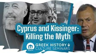 Cyprus and Kissinger Killing the Myth  Seminars 2024