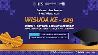 LIVE Wisuda ke-129 ITS Hari Kedua FSAD FTK FTEIC FDKBD