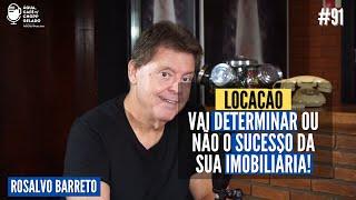 Locação vai determinar ou não o sucesso da sua imobiliária Com Rosalvo Barreto.