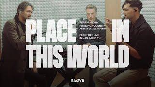 for KING + COUNTRY feat. Michael W. Smith - Place In This World  Exclusive K-LOVE Performance