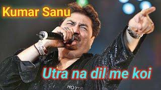 Bollywood hindi song-Utra na dilme koi by Kumar Sanu