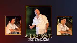 Adnan Said - Heștadkm  عدنان سعيد حشتدكم