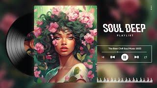 Neo soul Music  Best soul songs for your mood  Relaxing soul music Playlist 2023