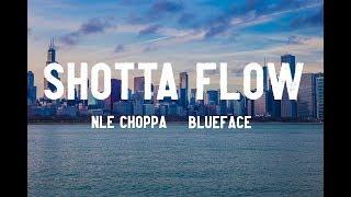 NLE Choppa - Shotta Flow Lyrics ft. Blueface