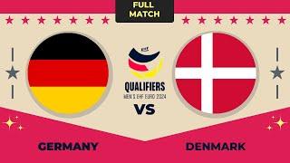 Germany vs Denmark Mens EHF EURO - EURO 2024 QUALIFIERS ROUND 4