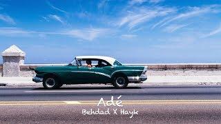 Behdad ft. Hayk - Adé \\ Prod. by Hayk Official Audio