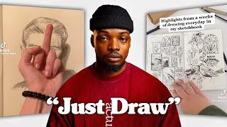 The Worst Art Advice In The Art Community “JUST DRAW EVERYDAY”