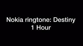 Nokia Ringtone  Destiny - 1 Hour