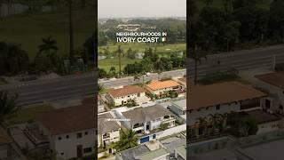 Middle income neighborhoods in Ivory Coast  will surprise you #cotedivoire