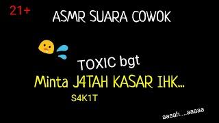 Asmr cowok toxic Asmr boyfriendsuara cowok desainer asmr pengen asmr roleplay cowok