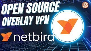 Netbird The Easy to Use Open-Source Wireguard Based Overlay VPN That You Can Host Yourself