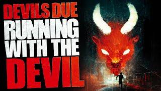 Devils Due Running With The Devil