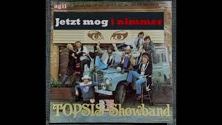 Jetzt mog i nimmer  TOPSIS Showband  Agil-Records