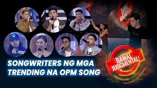 Songwriters ng Mga Trending na OPM Song  Bawal Judgmental  June 29 2020