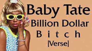 Baby Tate - Billion Dollar Bitch Verse - Lyrics