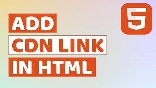 How to Add CDN Link in HTML  What Does CDN Mean  How to Add Bootstrap CDN in HTML