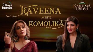 Raveena Meets Komolika  Hotstar Specials Karmma Calling  All Eps Jan 26th  DisneyPlus Hotstar