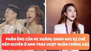 Phản ứng của MC Hoàng Oanh khi bị chê kém duyên ở Anh trai vượt ngàn chông gai