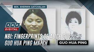 NBI Fingerprints of Alice Guo Guo Hua Ping match  ANC