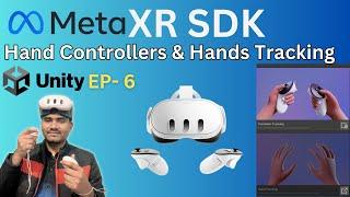 How to use Hand Controller and Hand Tracking in MetaXR in Unity? EP.06 Meta Quest Tutorial