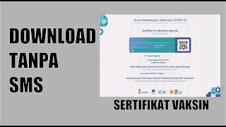 Cara Mudah Download Sertifikat Vaksin Tanpa SMS