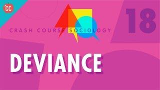 Deviance Crash Course Sociology #18