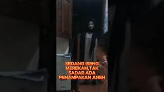 TAK SADAR ADA PENAMPAKAN ANEH #HORROR