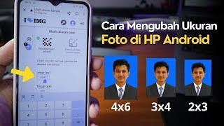 Cara Mengubah Ukuran Foto menjadi 3x4 4x6 dan 2x3 di HP Android