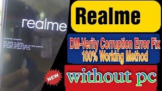 All Realme सिस्टम करप्शन सॉल्यूशन  Dm Verity Corruption Solution   solve without pc