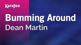 Bumming Around - Dean Martin  Karaoke Version  KaraFun