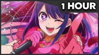 1 HOUR Oshi no Ko - Opening Full 『Idol』by  YOASOBI