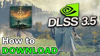 Elden Ring How To Get DLSS 3.5 in 2 Easy Steps Unlock FPS Easiest Method