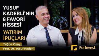 Yusuf Kaderlinin 8 Favori Hissesi  Yatırım İpuçları