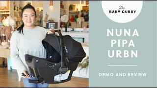 The Nuna PIPA urbn Infant Car Seat Demo and Review