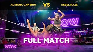 Adriana Gambino vs Rebel Haze  WOW - Women Of Wrestling