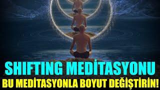 SHIFTING MEDİTASYONU- Bu Meditasyonla Bir Üst Boyuta Geçin #mistikyol #meditasyon