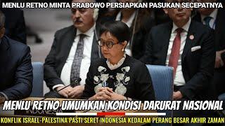 Menlu Retno Minta Prabowo Persiapkan Pasukan Secepatnya Perang Besar Akhir Zaman Sudah Didepan Mata