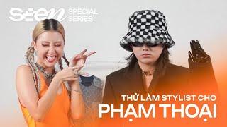 Thử làm stylist cho Phạm Thoại  SEEN#92
