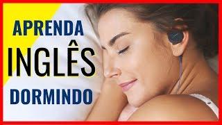 Aprender Inglês Dormindo - Inglês minuto - Sleep learning