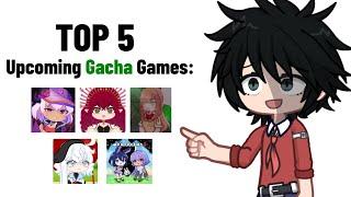 Top 5 Upcoming GACHA Games 