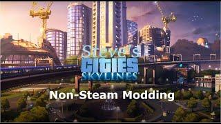 Modding Non-Steam Cities Skylines