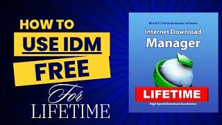 How To Register IDM Free For Lifetime? IDM Free Tutorial For Lifetime  100% Working Method 2024