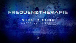 Frequenztherapie - When It Rains Roger Mills Remix