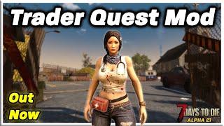New Quest Mod OUT NOW 7 Days to Die Alpha 21