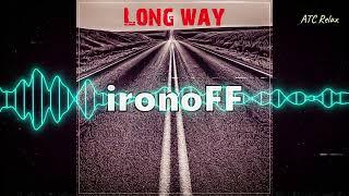 ironoFF - Long Way  NEW 2022