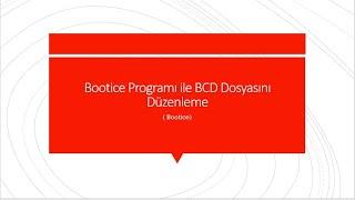 Video68 Bootice Programı ile BCD Dosyasını Düzenleme